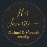 Her Favourite Wedding Favour Candy To go Treat  Classic Round Sticker<br><div class="desc">her favourite candy wedding sticker,  affordable treat to go favour,  personalized name reception cookie snack,  bridal shower baby engagement party,  to-go goodie customize your bag,  customized celebration thank you label,  hotel welcome bags box boxes,  bachelorette and his favourites stickers,  get-together easy celebrate for guests,  bride script custom black gold</div>