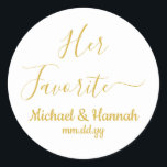 Her Favourite Wedding Favour Candy To go Treat  Classic Round Sticker<br><div class="desc">her favourite candy wedding sticker,  affordable treat to go favour,  personalized name reception cookie snack,  bridal shower baby engagement party,  to-go goodie customize your bag,  customized celebration thank you label,  hotel welcome bags box boxes,  bachelorette and his favourites stickers,  get-together easy celebrate for guests,  bride script custom white gold</div>