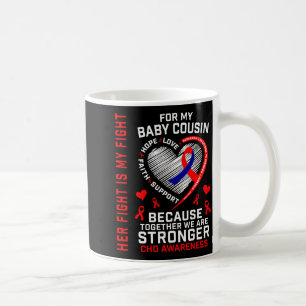 Her Fight Baby Cousin Chd Awareness Heart Disease Coffee Mug