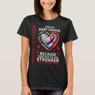 Her Fight Baby Cousin Chd Awareness Heart Disease T-Shirt