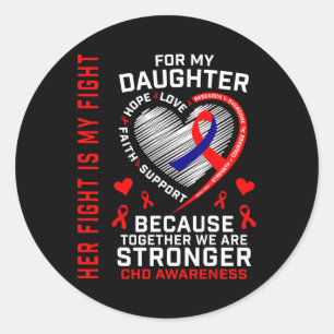 Her Fight Daughter Chd Awareness Heart Disease Gra Classic Round Sticker