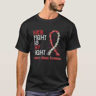 Her Fight Is My Fight Aplastic Anemia Awareness T-Shirt