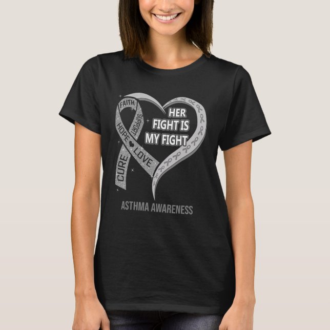 Her Fight Is My Fight Asthma Awareness Ribbon Hear T-Shirt (Front)