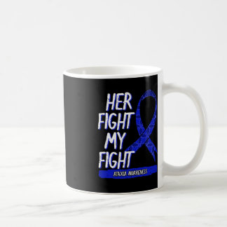 Her Fight Is My Fight Ataxia Movement Disorder Sur Coffee Mug