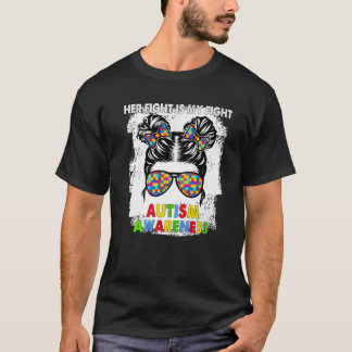 Her Fight Is My Fight Autism Awareness Messy Bun G T-Shirt