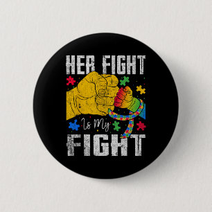 Her Fight Is My Fight Autism Awareness Ribbon Puzz 2 Inch Round Button