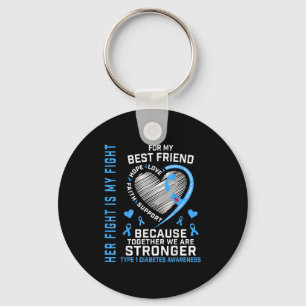 Her Fight Is My Fight Best Friend Type 1 Diabetes Keychain
