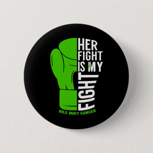Her Fight Is My Fight Bile Duct Cancer Awareness 1 2 Inch Round Button