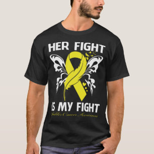 Her Fight Is My Fight BLADDER CANCER AWARENESS But T-Shirt