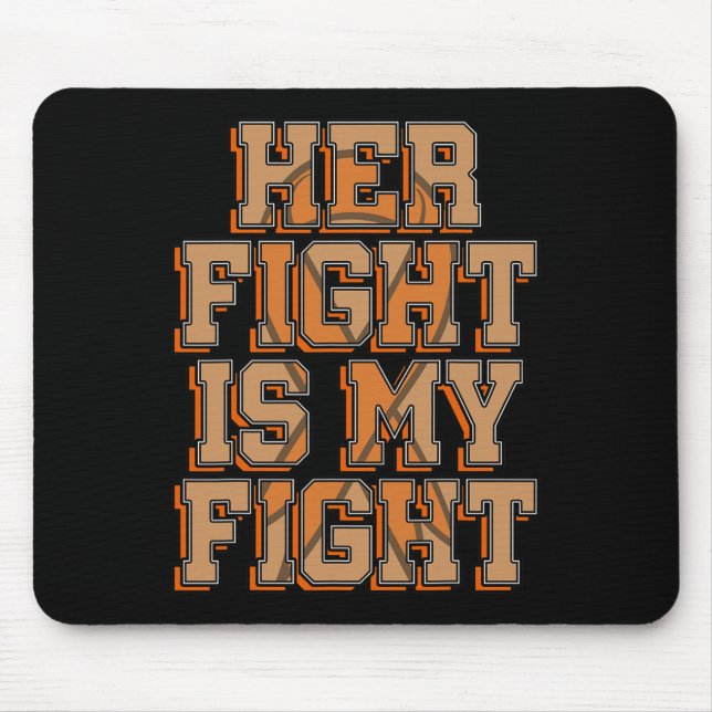 Her Fight Is My Fight Blood Cancer Leukaemia Aware Mouse Pad (Front)