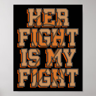 Her Fight Is My Fight Blood Cancer Leukaemia Aware Poster
