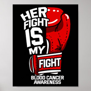 Her Fight Is My Fight Blood Cancer Liquid Tumour R Poster