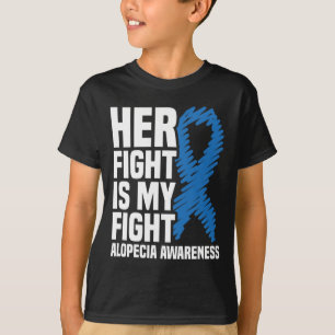 Her Fight Is My Fight Blue Ribbon Alopecia Awarene T-Shirt