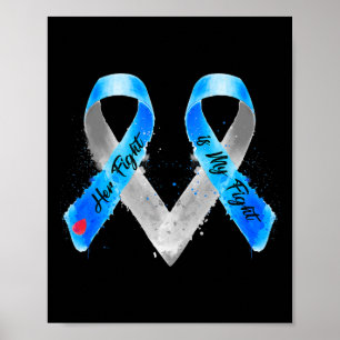 Her Fight Is My Fight Blue Ribbon Type 1 Diabetes  Poster