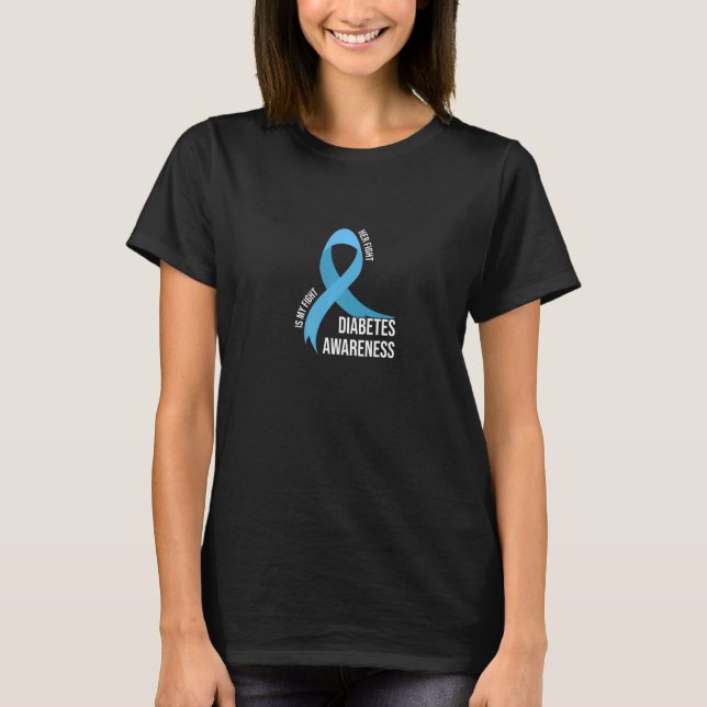 Her Fight is My Fight Blue Ribbon World Diabetes D T-Shirt (Front)