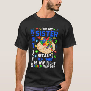 Her Fight Is My Fight Blue Sister Autism Awareness T-Shirt