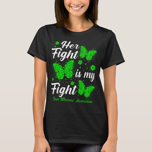 Her Fight Is My Fight Bone Marrow Awareness Butter T-Shirt (Front)