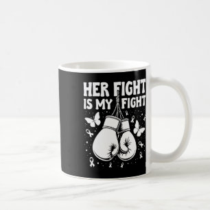 Her Fight Is My Fight Bow Pink Breast Cancer Aware Coffee Mug