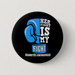 Her Fight Is My Fight Boxing Glove Diabetes Awaren 2 Inch Round Button