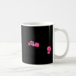 Her Fight Is My Fight Boxing Gloves Breast Cancer  Coffee Mug