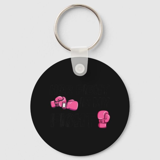Her Fight Is My Fight Boxing Gloves Breast Cancer  Keychain (Front)