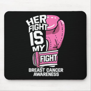 Her Fight Is My Fight Boxing Gloves Breast Cancer  Mouse Pad