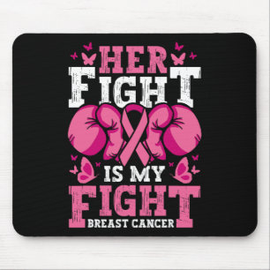 Her Fight Is My Fight Boxing Gloves Breast Cancer Mouse Pad