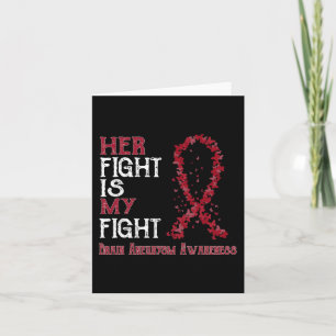 Her Fight Is My Fight Brain Aneurysm Awareness  Card