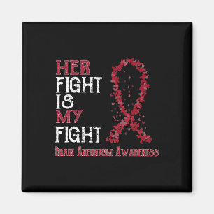 Her Fight Is My Fight Brain Aneurysm Awareness Magnet