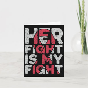 Her Fight Is My Fight Brain Aneurysm Support  Card