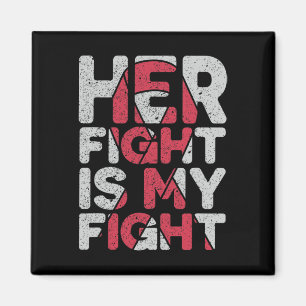Her Fight Is My Fight Brain Aneurysm Support Magnet
