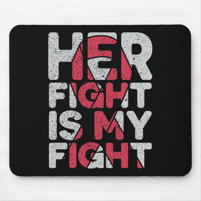 Her Fight is My Fight Brain Aneurysm Support  Mouse Pad (Front)