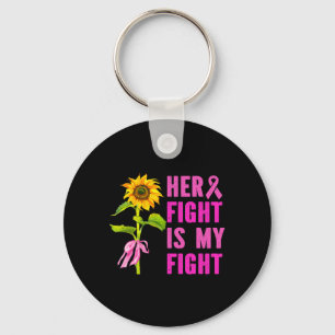 Her Fight Is My Fight Breast Cancer Awareness Sunf Keychain