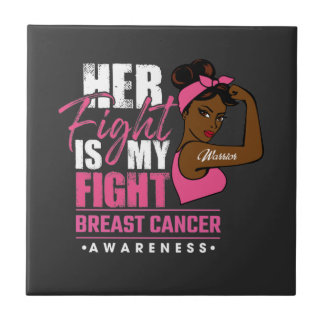 Her Fight Is My Fight Breast Cancer Awareness Tile