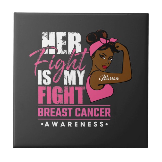 Her Fight Is My Fight Breast Cancer Awareness     Tile (Front)