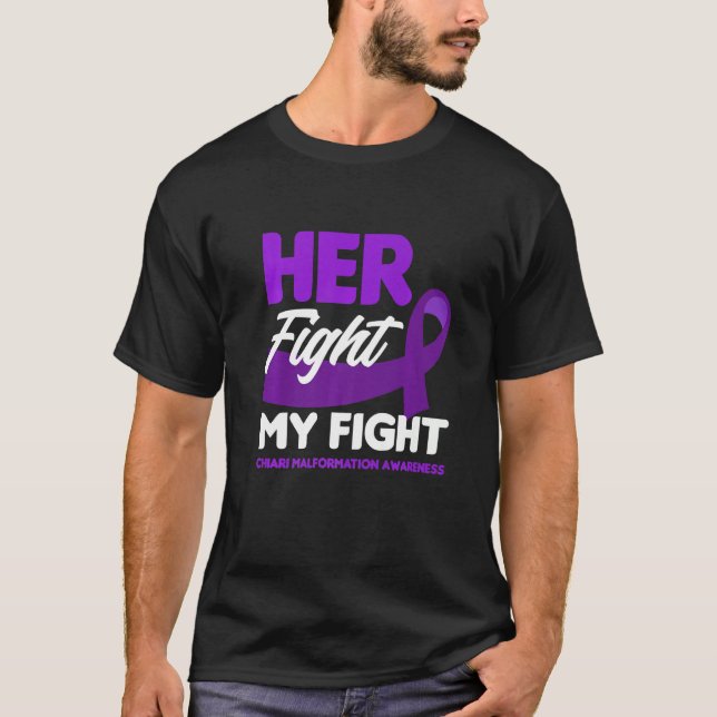 Her Fight Is My Fight Chiari Malformation Awarenes T-Shirt (Front)