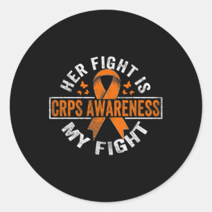 Her Fight Is My Fight Crps Awareness 1 Classic Round Sticker