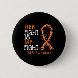 Her Fight Is My Fight Crps Awareness 2 Inch Round Button