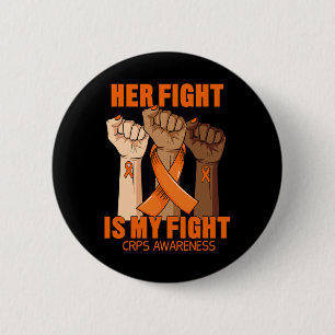Her Fight Is My Fight Crps Awareness Rsd Orange Ri 2 Inch Round Button