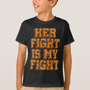Her Fight Is My Fight CRPS RSD Awareness Orange Ri T-Shirt