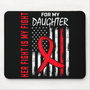 Her Fight Is My Fight Daughter Heart Disease Aware Mouse Pad