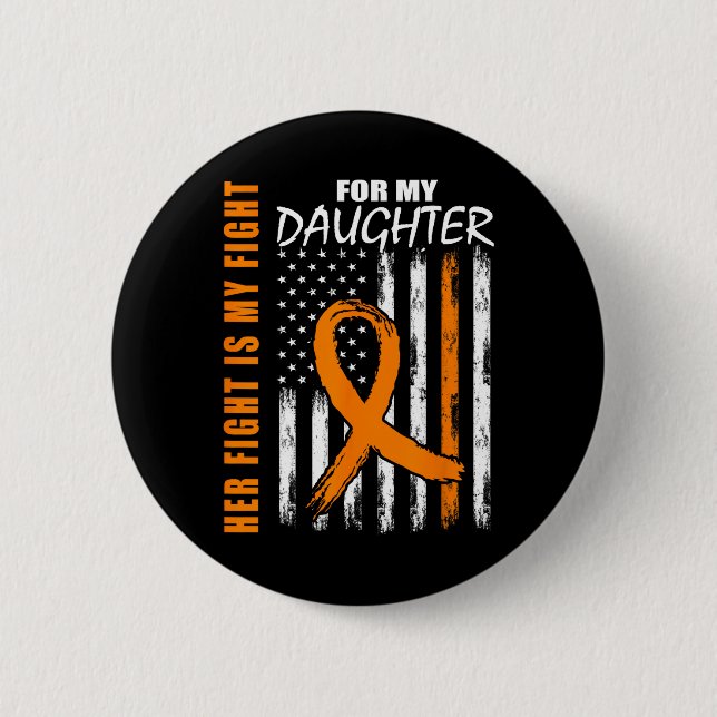 Her Fight Is My Fight Daughter Leukaemia Awareness 2 Inch Round Button (Front)