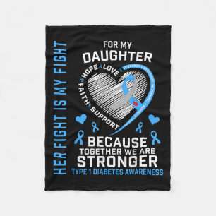 Her Fight Is My Fight Daughter Type 1 Diabetes Shi Fleece Blanket