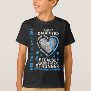 Her Fight Is My Fight Daughter Type 1 Diabetes Shi T-Shirt