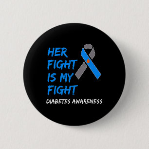 Her Fight Is My Fight Diabetes Awareness Type 1 T1 2 Inch Round Button