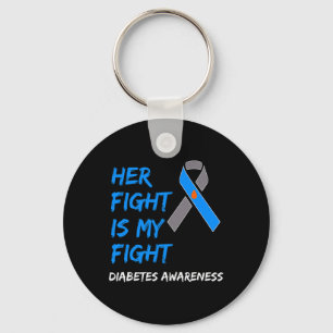 Her Fight Is My Fight Diabetes Awareness Type 1 T1 Keychain