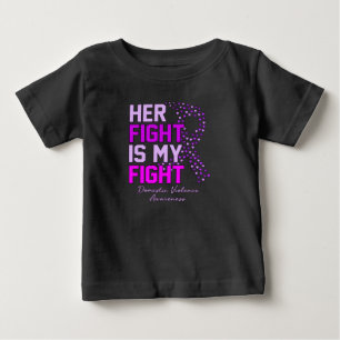 Her Fight Is My Fight Domestic Violence Awareness Baby T-Shirt