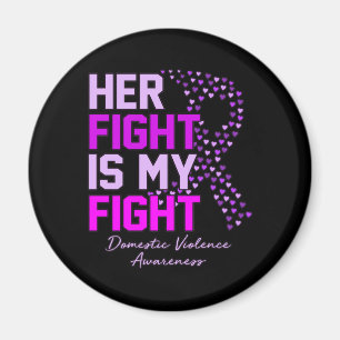 Her Fight Is My Fight Domestic Violence Awareness Magnet