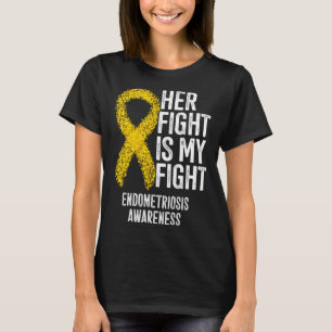 Her Fight Is My Fight Endometriosis Awareness T-Shirt