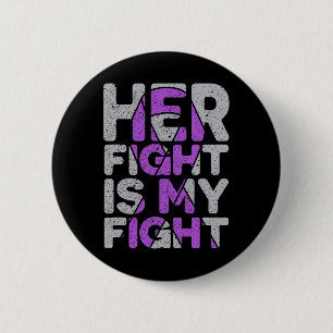 Her Fight is My Fight Epilepsy Awareness 1 2 Inch Round Button